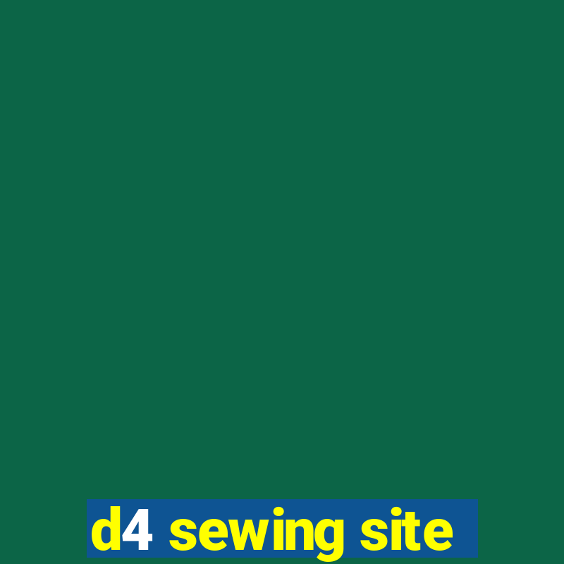 d4 sewing site